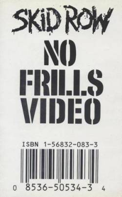 Skid Row : No Frills Video